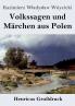 Volkssagen und Märchen aus Polen (German Edition)