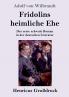 Fridolins heimliche Ehe (Großdruck)