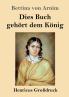 Dies Buch geh��rt dem K��nig (Gro��druck)