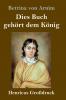 Dies Buch geh��rt dem K��nig (Gro��druck)
