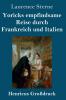 Yoricks empfindsame Reise durch Frankreich und Italien (Gro��druck)
