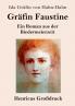 Gräfin Faustine (Großdruck): Ein Roman aus der Biedermeierzeit (German Edition)