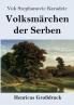 Volksm��rchen der Serben (Gro��druck)