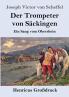 Der Trompeter von S��ckingen (Gro��druck)