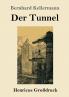 Der Tunnel (Gro��druck)