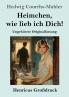 Heimchen wie lieb ich Dich! (Gro��druck)