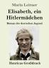 Elisabeth ein Hitlermädchen (Großdruck)