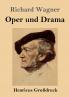 Oper und Drama (Großdruck)