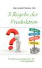 5 Regeln der Produktion