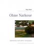 Ohne Narkose