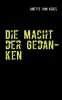 Die Macht der Gedanken