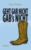 Geht gar nicht gab's nicht