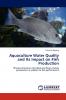 Aquaculture Water Quality and Its Impact on Fish Production