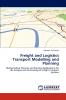 Freight and Logistics Transport Modelling and Planning