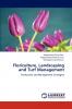 Floriculture Landscaping and Turf Management