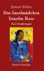 Das Inselmädchen / Irmelin Rose: Zwei Erzählungen (German Edition)