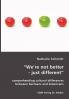 We're not better - just different