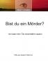 Bist du ein Mörder?