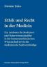 Ethik und Recht in der Medizin