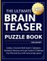 The Ultimate brain teaser puzzle book for adults