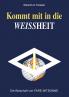 Kommt mit in die Weissheit
