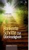 Konkrete Schritte zur Glückseligkeit