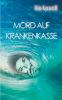 Mord auf Krankenkasse