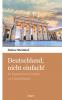 Deutschland nicht einfach!