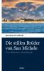 Die stillen Brüder von San Michele