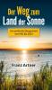 Der Weg zum Land der Sonne