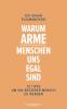 Warum arme Menschen uns egal sind