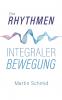 Die Rhythmen integraler Bewegung