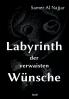 Labyrinth der verwaisten Wünsche
