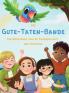 Die Gute-Taten-Bande - Ein Abenteuer voller Freundschaft und Empathie