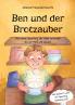 Ben und der Brotzauber