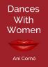 DANCES WITH WOMEN