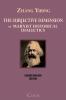 The Subjective Dimension of Marxist Historical Dialectics