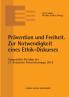 Prävention und Freiheit. Zur Notwendigkeit eines Ethik-Diskurses
