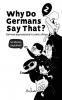 Why Do Germans Say That? Vol. 2 - German expressions in comic strips. 50 idioms explained.