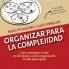 Organizar para la Complejidad