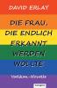 Die Frau die endlich erkannt werden wollte