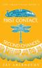 First Contact Second Chances