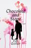 Chocolate and Stone