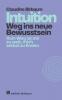 Intuition - Weg ins neue Bewusstsein