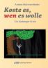 Koste es wen es wolle