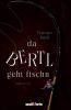 Da Bertl geht fischn