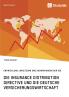Die Insurance Distribution Directive und die deutsche Versicherungswirtschaft. Entwicklung Umsetzung und Auswirkungen der IDD