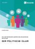 Der politische Islam. Die Legitimation des Kampfes bei muslimischen Aktivisten