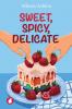 Sweet Spicy Delicate
