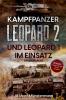 Kampfpanzer Leopard 2 und Leopard 1 im Einsatz (NEUAUFLAGE)